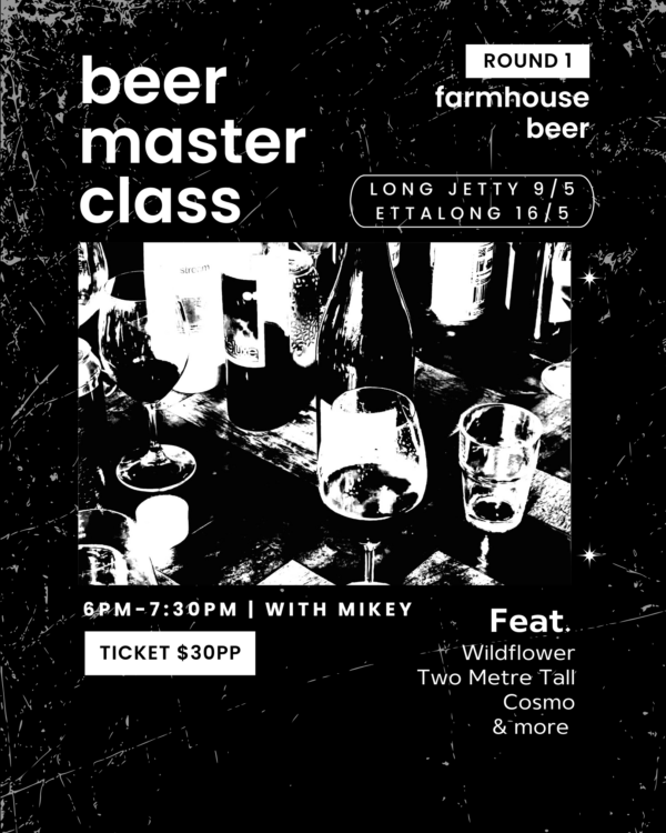 long jetty beer masterclass rd1. farmhouse beers!